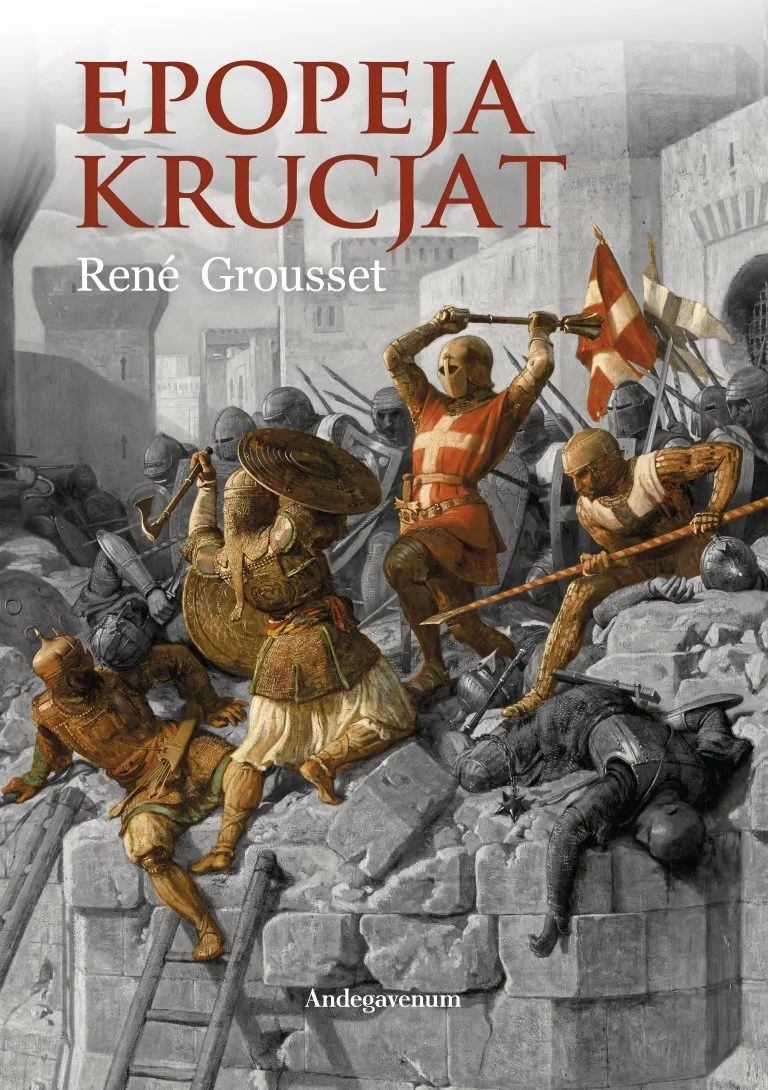 Epopeja krucjat tłumaczenie z języka francuskiego Piotr Tylus